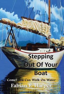 portada Stepping Out Of Your Boat: Revised Edition (en Inglés)