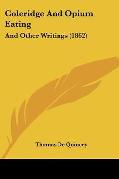 portada coleridge and opium eating: and other writings (1862)