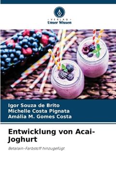 portada Entwicklung von Acai-Joghurt (en Alemán)