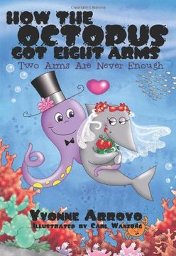 portada How the Octopus Got Eight Arms: Two Arms Are Never Enough