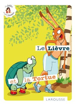 portada Le Lièvre et la Tortue (Les Fables de la Fontaine) (French Edition)