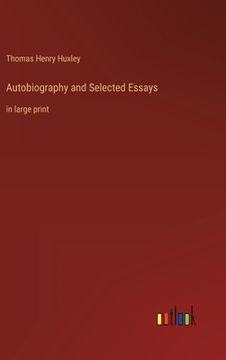 portada Autobiography and Selected Essays: in large print (en Inglés)