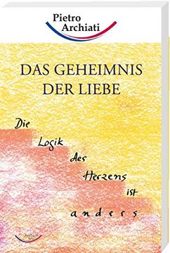 portada Das Geheimnis der Liebe: Die Logik des Herzens ist anders (in German)