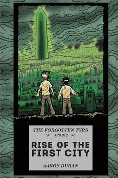 portada The Forgotten Tyrs - Book 2: Rise of the First City (en Inglés)