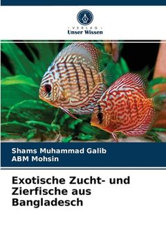 portada Exotische Zucht- und Zierfische aus Bangladesch (en Alemán)