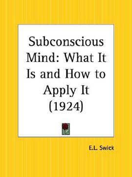 portada subconscious mind: what it is and how to apply it (en Inglés)