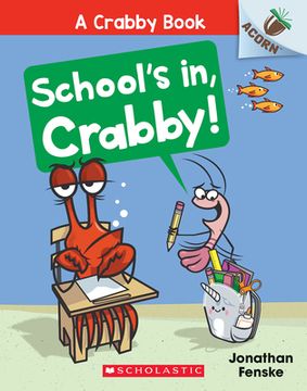 portada School'S in, Crabby! An Acorn Book (a Crabby Book #5) (en Inglés)