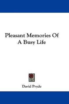 portada pleasant memories of a busy life (en Inglés)