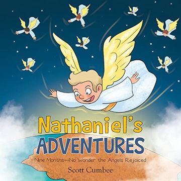 portada Nathaniel's Adventures: Nine Months-No Wonder the Angels Rejoiced (en Inglés)