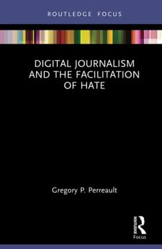 portada Digital Journalism and the Facilitation of Hate (Disruptions) (en Inglés)
