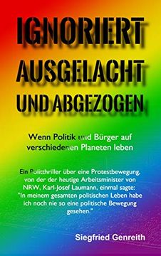 portada Ignoriert, Ausgelacht und Abgezogen: Wenn Politik und Bürger auf Verschiedenen Planeten Leben (in German)