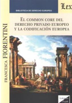 portada El Common Core del Derecho privado europeo y la codificación europea