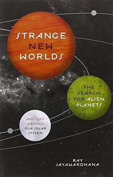 portada Strange new Worlds: The Search for Alien Planets and Life Beyond our Solar System (New in Paperback) (en Inglés)