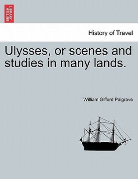 portada ulysses, or scenes and studies in many lands. (en Inglés)
