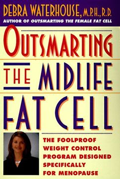 portada Outsmarting the Midlife fat Cell: Winning Weight Control Strategies for Women Over 35 to Stay fit Through Menopause (in English)