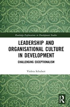 portada Leadership and Organisational Culture in Development: Challenging Exceptionalism (Routledge Explorations in Development Studies) 