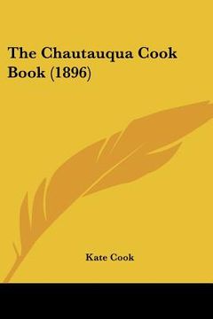 portada the chautauqua cook book (1896) (in English)