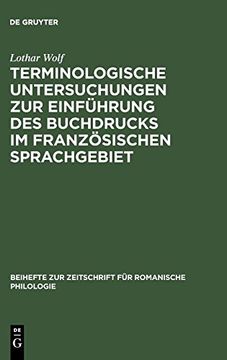 portada Terminologische Untersuchungen zur Einführung des Buchdrucks im Französischen Sprachgebiet (Beihefte zur Zeitschrift f r Romanische Philologie) (in German)