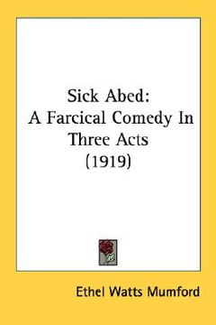 portada sick abed: a farcical comedy in three acts (1919) (in English)