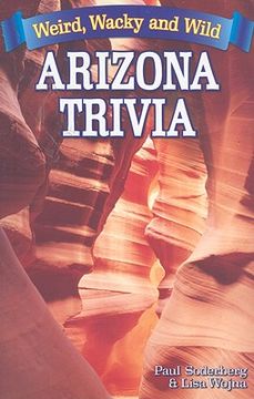 portada Arizona Trivia: Weird, Wacky and Wild (en Inglés)