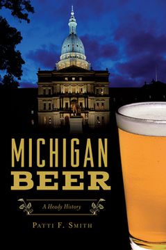 portada Michigan Beer: A Heady History (en Inglés)