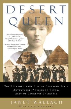 portada Desert Queen: The Extraordinary Life of Gertrude Bell: Adventurer, Adviser to Kings, Ally of Lawrence of Arabia (en Inglés)