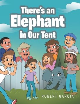 portada There's an Elephant in Our Tent (en Inglés)