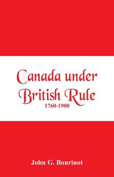 portada Canada Under British Rule 1760-1900 