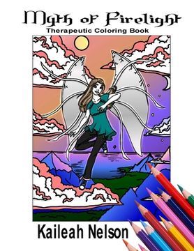 portada Myth of Firelight: Therapeutic Coloring Book (en Inglés)