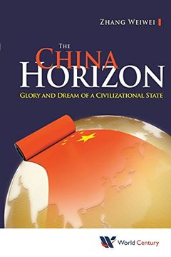 portada China Horizon, The: Glory And Dream Of A Civilizational State