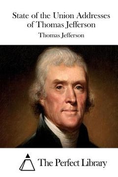 portada State of the Union Addresses of Thomas Jefferson (en Inglés)