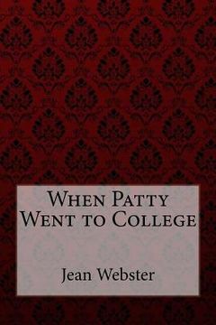 portada When Patty Went to College Jean Webster (en Inglés)