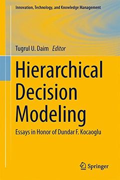 portada Hierarchical Decision Modeling: Essays in Honor of Dundar F. Kocaoglu (Innovation, Technology, and Knowledge Management)