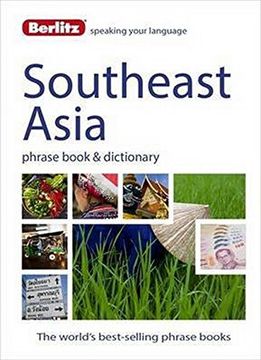 portada Berlitz Language: Southeast Asia Phrase Book & Dictionary: Burmese, Thai, Vietnamese, Khmer & lao (Berlitz Phrass) 