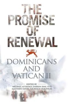 portada The Promise of Renewal: Dominicans and Vatican II (en Inglés)