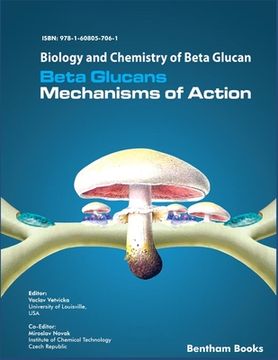 portada Biology and Chemistry of Beta Glucan: Beta Glucans - Mechanisms of Action - Volume 1 (en Inglés)