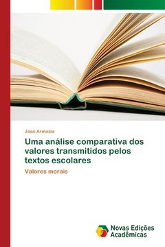 portada Uma Análise Comparativa dos Valores Transmitidos Pelos Textos Escolares (en Portugués)