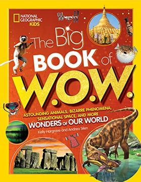 portada Big Book of W. O. W. Astounding Animals, Bizarre Phenomena, Sensational Space, and More Wonders of our World 
