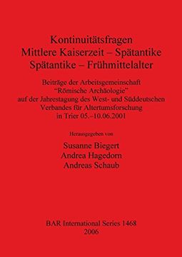 portada Kontinuitatsfragen: Mittlere Kaiserzeit - Spatantike, Spatantike - Fruehmittelalter (BAR International Series)