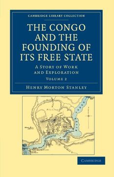 portada The Congo and the Founding of its Free State 2 Volume Set: The Congo and the Founding of its Free State - Volume 2 (Cambridge Library Collection - African Studies) (in English)