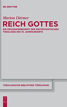 portada Reich Gottes: Ein Programmbegriff der Protestantischen Theologie des 19. Jahrhunderts (Theologische Bibliothek Töpelmann) 