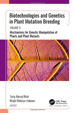 portada Biotechnologies and Genetics in Plant Mutation Breeding: Volume 3: Mechanisms for Genetic Manipulation of Plants and Plant Mutants (en Inglés)