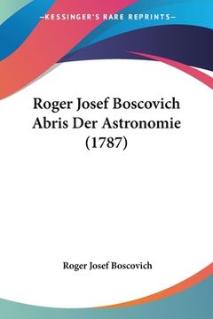 portada Roger Josef Boscovich Abris Der Astronomie (1787) (en Alemán)