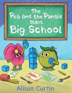 portada The Pea and the Pansie Start Big School (en Inglés)
