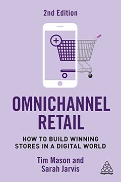 portada Omnichannel Retail: How to Build Winning Stores in a Digital World (en Inglés)