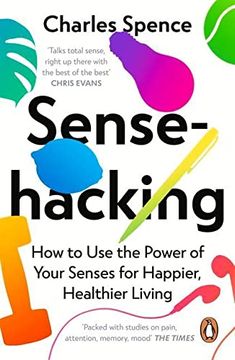portada Sensehacking: How to use the Power of Your Senses for Happier, Healthier Living (en Inglés)