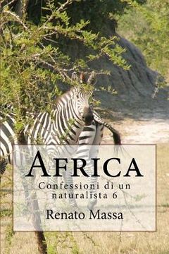 portada Africa: Confessioni di un naturalista 6 (in Italian)