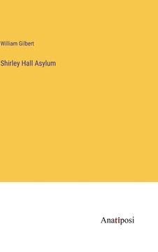 portada Shirley Hall Asylum (en Inglés)