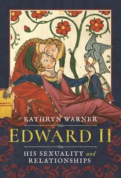 portada Edward II: His Sexuality and Relationships (in English)
