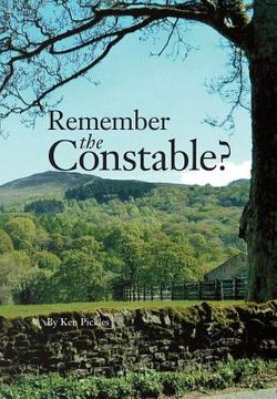 portada Remember the Constable?: West Riding Constabulary Keighley Addingham Bolton Abbey 60s-70s (en Inglés)